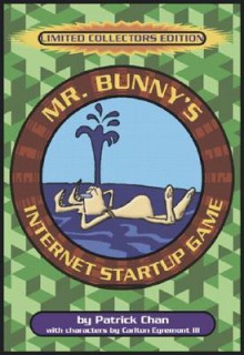 Mr. Bunny's Internet Startup Game - Patrick Chan, Carlton Egremont