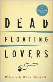 Dead Floating Lovers - Elizabeth Kane Buzzelli