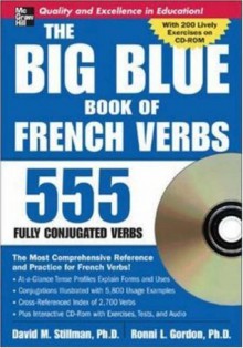 The Big Blue Book of French Verbs (Book w/CD-ROM) (Big Book of Verbs Series) - David M Stillman, Ronni L Gordon