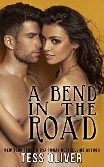 A Bend in the Road: Contemporary Romance Novella - Tess Oliver