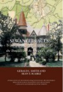 Sewanee Places A Historical Gazetteer Of The Domain And The Sewanee Area - Gerald L. Smith, Sean T. Suarez, Samuel R. Williamson Jr.