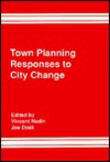 Town Planning Responses to City Change - Joe Doak