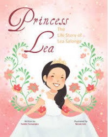 Princess Lea: The Life Story of Lea Salonga - Yvette Fernandez, Nicole Lim