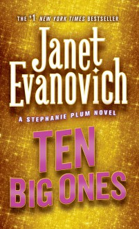 Ten Big Ones - Janet Evanovich