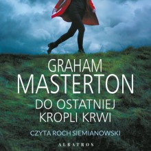 Do ostatniej kropli krwi - Graham Masterton,Maria Gębicka-Frąc,Roch Siemianowski