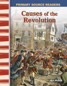 Causes of the Revolution - Jill K. Mulhall