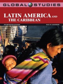 Global Studies: Latin America and the Caribbean - Paul Goodwin