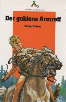 Der goldene Armreif (Prinz Erik, #1) - Serge Dalens, Pierre Joubert, Klaus Hinkel, Lore Wirth