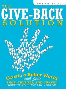 Give-Back Solution - Susan Skog