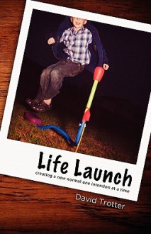 Life Launch - David Trotter