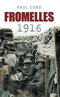 Fromelles 1916 (Battles & Campaigns) - Paul Cobb