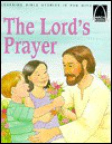 The Lord's Prayer - Arch Books