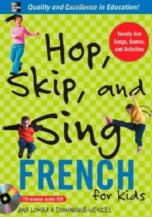 Hop, Skip, and Sing French - Ana Lomba, Dominique Wenzel