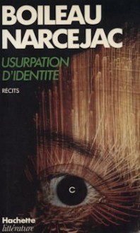 Usurpation d'identité - Boileau-Narcejac