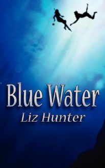 Blue Water - Liz Hunter