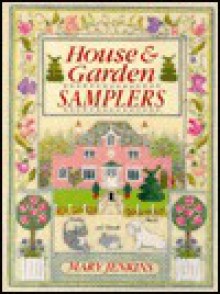 House and Garden Samplers - Mary Jenkins