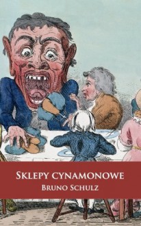 Sklepy cynamonowe - Bruno Schulz