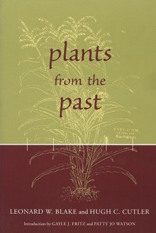 People, Plants, and Landscapes: Studies in Paleoethnobotany - Kristen J. Gremillion