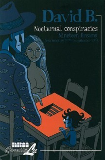 Nocturnal Conspiracies: Nineteen Dreams From December 1979 to September 1994 - David B.