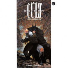 Batman: The Cult - Jim Starlin, Bernie Wrightson