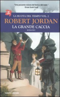 La grande caccia - Robert Jordan