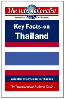 Key Facts on Thailand: Essential Information on Thailand - Patrick W Nee