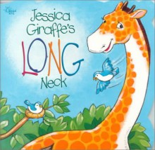 Jessica Giraffe's Long Neck - Christine Harder Tangvald