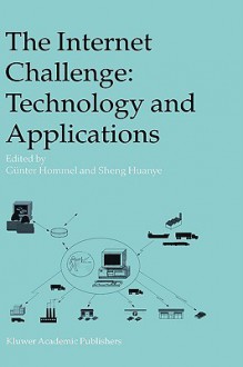 The Internet Challenge: Technology and Applications: Proceedings of the 5th International Workshop Held at the Tu Berlin, Germany, October 8th 9th, 2002 - Günter Hommel, Sheng Huanye