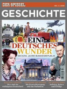 SPIEGEL GESCHICHTE 2/2009: Ein deutsches Wunder. - Karen Andresen, Dietmar Pieper