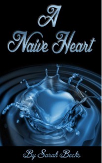 A Naive Heart - Sarah Becks