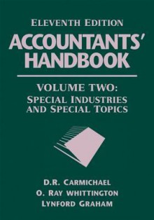 Accountants' Handbook, Special Industries and Special Topics - D.R. Carmichael, Lynford Graham