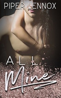 All Mine - Piper Lennox