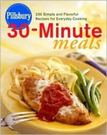 Pillsbury Thirty-Minute Meals - Pillsbury Editors