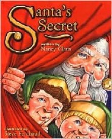 Santa's Secret - Nancy Claus, Steve Ferchaud