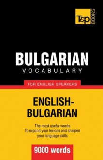 Bulgarian vocabulary for English speakers - 9000 words - Andrey Taranov