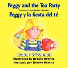 Peggy and the Tea Party - Isabel O'Connell