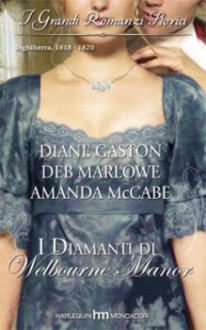 I diamanti di Welbourn Manor - Amanda McCabe, Diane Gaston, Deb Marlowe