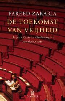 Toekomst van vrijheid - Fareed Zakaria, Peter van Huizen