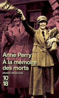 A la mémoire des morts (Joseph et Matthew Reavley, #5) - Anne Perry