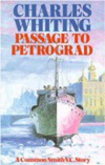 Passage to Petrograd - Charles Whiting