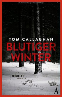 Blutiger Winter (Inspector Akyl Borubaev #1) - Tom Callaghan