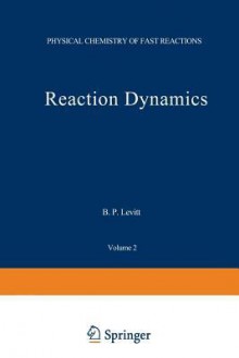 Reaction Dynamics - I. Smith