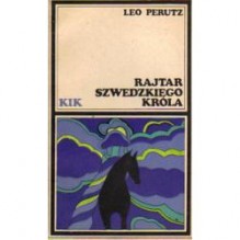 Rajtar szwedzkiego króla - Leo Perutz