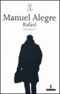 Rafael - Manuel Alegre