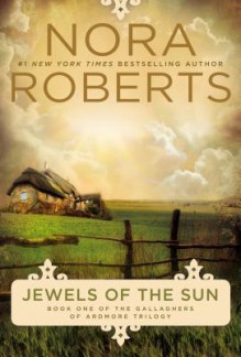 Jewels of the Sun - Nora Roberts