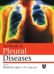 Textbook of Pleural Diseases - Richard W. Light, Y.C. Gary Lee