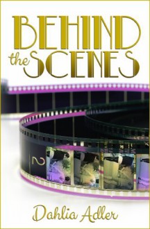 By Dahlia Adler Behind the Scenes (Daylight Falls) [Paperback] - Dahlia Adler