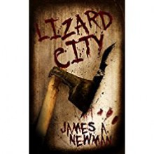 Lizard City: A Pulp Thriller (Johnny Coca Cola Book 1) - James A. Newman