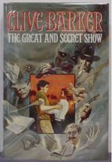 The Great and Secret Show - Clive Barker