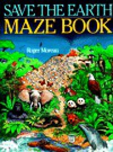 Save the Earth Maze Book - Roger Moreau